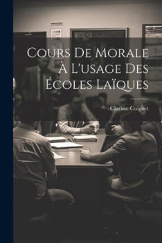 Paperback Cours De Morale À L'usage Des Écoles Laïques [French] Book