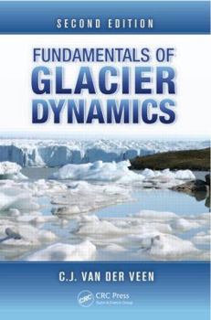 Hardcover Fundamentals of Glacier Dynamics Book