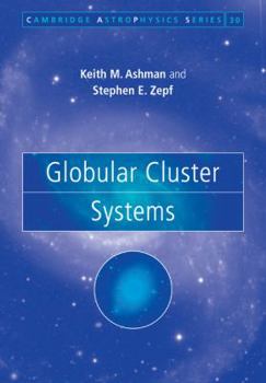 Globular Cluster Systems (Cambridge Astrophysics) - Book  of the Cambridge Astrophysics