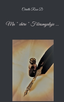 Paperback Ma " chère " Fibromyalgie [French] Book