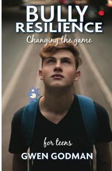 Paperback Bully Resilience - Changing the game: Teen Guide Book