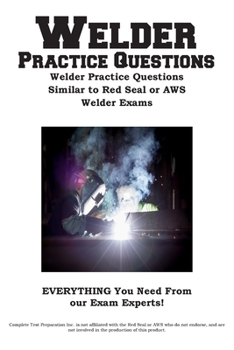 Paperback Welder Practice Questions: Welder Practice Questions Similar to Red Seal or AWS Welder Exam Book