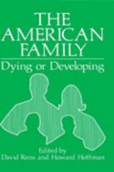 Hardcover The American Family: Dying or Developing Book