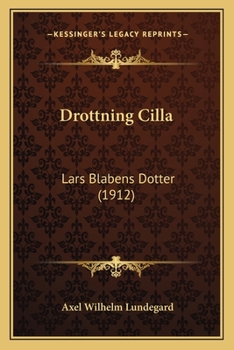 Paperback Drottning Cilla: Lars Blabens Dotter (1912) [Swedish] Book