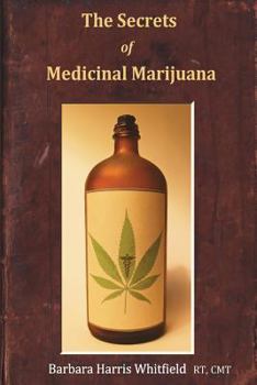 Paperback The Secrets of Medicinal Marijuana Book