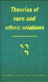 Theories of Race and Ethnic Relations - Book  of the Comparative Ethnic and Race Relations