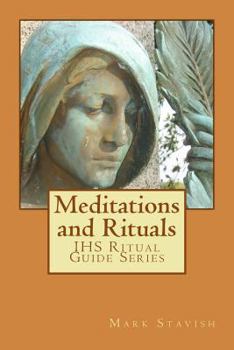 Paperback Meditations and Rituals: IHS Ritual Guide Series Book