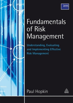 Paperback Fundamentals of Risk Management: Understanding, Evaluating and Implementing Effective Risk Management Book