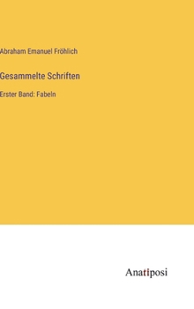 Hardcover Gesammelte Schriften: Erster Band: Fabeln [German] Book