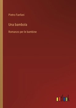 Una bambola: Romanzo per le bambine (Italian Edition)