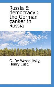 Paperback Russia & Democracy: The German Canker in Russia Book