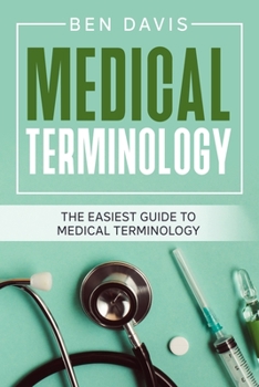 Paperback Medical Terminology: The Easiest Guide to Medical Terminology Book