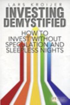Paperback Investing Demystified: How to Invest Without Speculation and Sleepless Nights (Financial Times) Book
