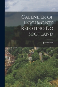 Paperback Calender of Documents Relotino do Scotland Book