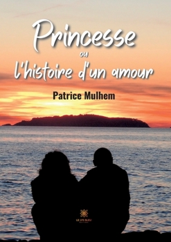 Paperback Princesse ou l'histoire d'un amour [French] Book