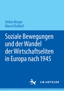 Hardcover Soziale Bewegungen Und Der Wandel Der Wirtschaftseliten in Europa Nach 1945 [German] Book