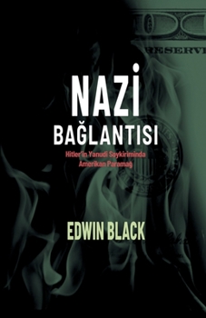 Nazi Nexus : America's Corporate Connections to Hitler's Holocaust