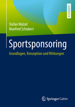 Paperback Sportsponsoring: Grundlagen, Konzeption Und Wirkungen [German] Book