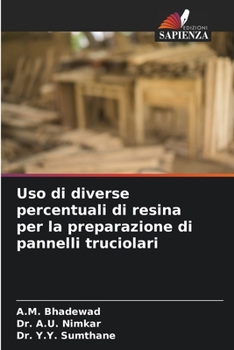 Paperback Uso di diverse percentuali di resina per la preparazione di pannelli truciolari [Italian] Book