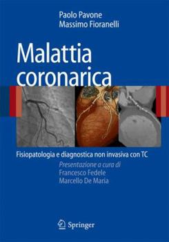 Paperback Malattia Coronarica: Fisiopatologia E Diagnostica Non Invasiva Con Tc [Italian] Book