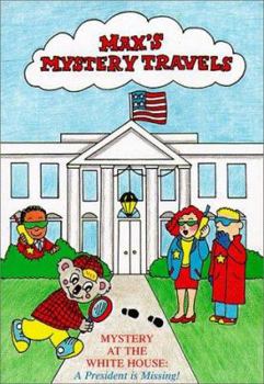 Paperback Mystery at the White House: A President is Missing! Book