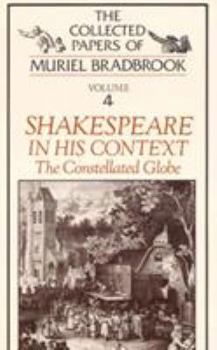 Hardcover Shakespeare in His Context: The Constellated Globe Book