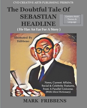 Paperback The Doubtful Tale of Sebastian Headline: He has an ear for a story Book