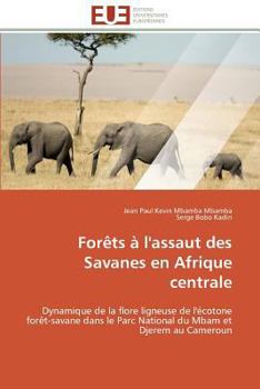 Paperback Forêts à l'assaut des savanes en afrique centrale [French] Book