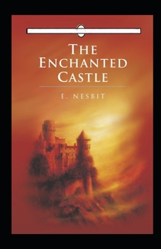 Paperback The Enchanted Castle Annotated Book