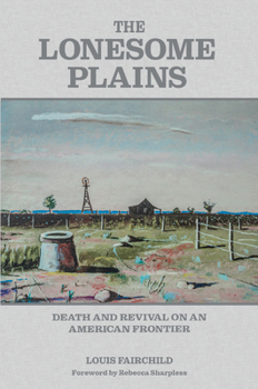 Paperback The Lonesome Plains: Death and Revival on an American Frontier Book