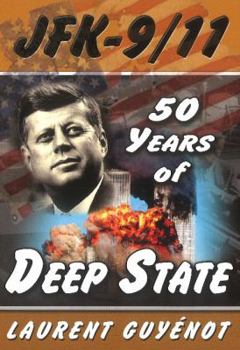 Paperback JFK-9/11: 50 Years of Deep State Book