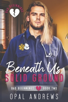 Beneath Us, Solid Ground: Bad Beginnings book 2