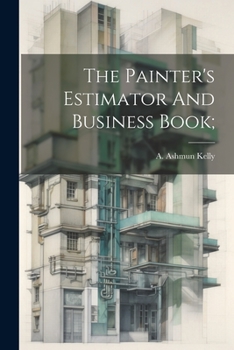 Paperback The Painter's Estimator And Business Book; Book