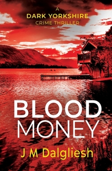 Blood Money: A Dark Yorkshire Crime Thriller