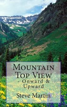 Paperback Mountain Top View: - Onward & Upward Book