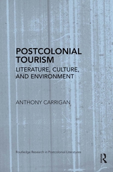 Paperback Postcolonial Tourism: Literature, Culture, and Environment Book