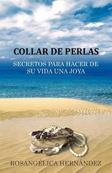 Paperback Collar de Perlas: Secretos Para Hacer de Su Vida Una Joya [Spanish] Book