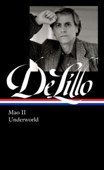 Hardcover Don Delillo: Mao II & Underworld (Loa #374) Book