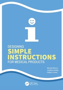 Paperback Designing Simple Instructions for Medical Products Book
