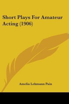 Paperback Short Plays For Amateur Acting (1906) Book