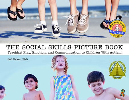 Paperback The Social Skills Picture Book: Teaching Communication, Play and Emotion Book