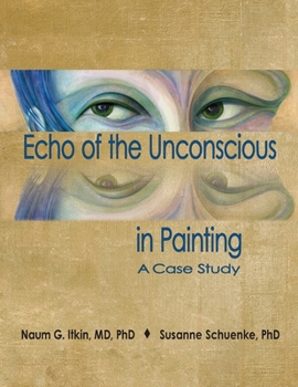 Paperback Echo of the Unconscious in Painting: A Case Study Book