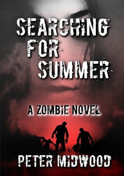 Paperback Searching for Summer A Zombie Novel Book