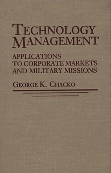 Hardcover Technology Management: Applications for Corporate Markets and Military Missions Book