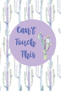 Paperback Can't Touch This!: 6x9 Cactus-Themed Lined Notebook Book