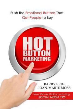 Paperback Hot Button Marketing: Push the Emotional Buttons That Get People to Buy. Book