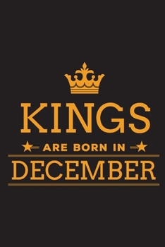 Paperback Kings are Born in December: Blank Lined Birthday Notebook Book