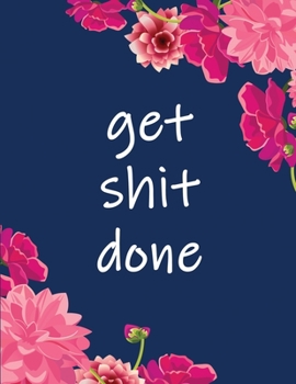 Get Shit Done: Large 2020 Monthly Planner with Inspirational Quotes