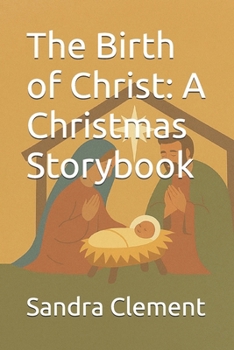 Paperback The Birth of Christ: A Christmas Storybook Book