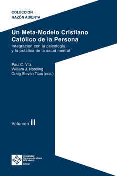 Paperback Un Meta-Modelo Cristiano Católico de la persona. Volumen II [Spanish] Book